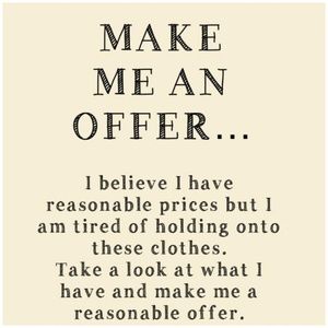 Feel free to make me an offer!